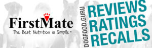 FirstMate Dog Food Reviews, Ratings & Recalls